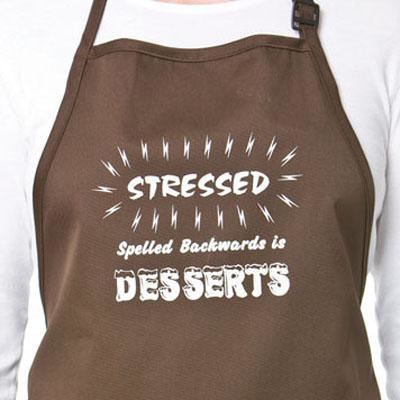 Stressed Is Desserts Backwards - Apron