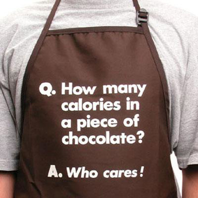 How Many Calories Is In A Piece of Chocolate? Who Cares? Apron
