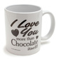 I Love You More Than Chocolate - Mug
